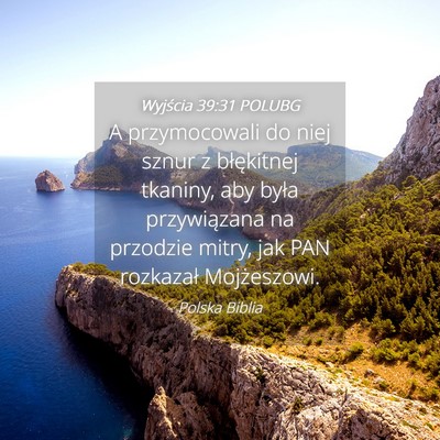 Picture 04 - Wyjścia 39:31 POLUBG - A przymocowali do niej sznur z błękitnej - Bible Verse Picture