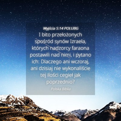 Picture 04 - Wyjścia 5:14 POLUBG - I bito przełożonych spośród synów Izraela, - Bible Verse Picture