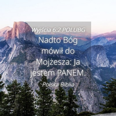 Picture 04 - Wyjścia 6:2 POLUBG - Nadto Bóg mówił do Mojżesza: Ja jestem - Bible Verse Picture