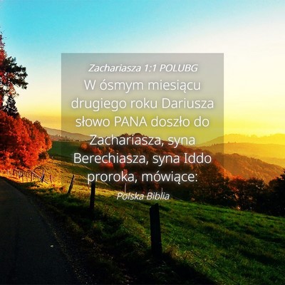Picture 04 - Zachariasza 1:1 POLUBG - W ósmym miesiącu drugiego roku Dariusza słowo - Bible Verse Picture