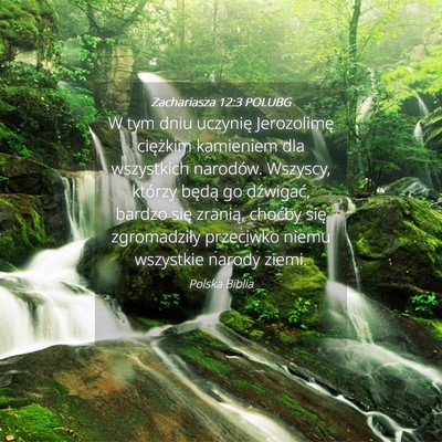 Picture 04 - Zachariasza 12:3 POLUBG - W tym dniu uczynię Jerozolimę ciężkim - Bible Verse Picture
