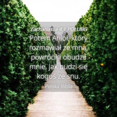 Picture 04 - Zachariasza 4:1 POLUBG - Potem Anioł, który rozmawiał ze mną, - Bible Verse Picture