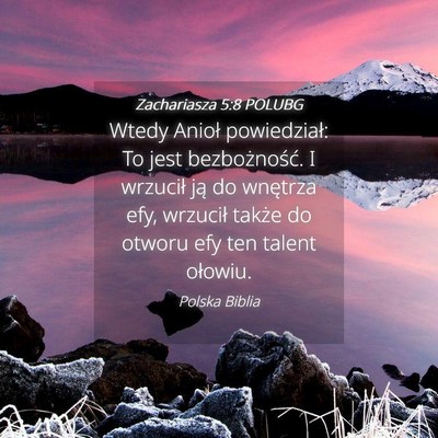 Picture 04 - Zachariasza 5:8 POLUBG - Wtedy Anioł powiedział: To jest bezbożność. - Bible Verse Picture