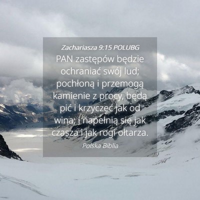 Picture 04 - Zachariasza 9:15 POLUBG - PAN zastępów będzie ochraniać swój lud; - Bible Verse Picture