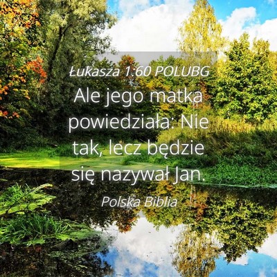 Picture 04 - Łukasza 1:60 POLUBG - Ale jego matka powiedziała: Nie tak, lecz - Bible Verse Picture