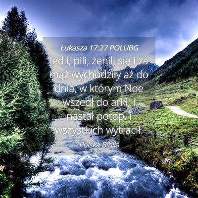Picture 04 - Łukasza 17:27 POLUBG - Jedli, pili, żenili się i za mąż wychodziły - Bible Verse Picture