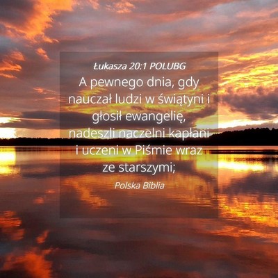 Picture 04 - Łukasza 20:1 POLUBG - A pewnego dnia, gdy nauczał ludzi w świątyni i - Bible Verse Picture