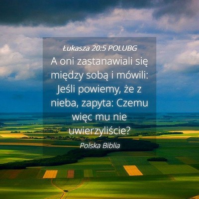 Picture 04 - Łukasza 20:5 POLUBG - A oni zastanawiali się między sobą i mówili: - Bible Verse Picture
