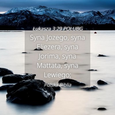 Picture 04 - Łukasza 3:29 POLUBG - Syna Jozego, syna Eliezera, syna Jorima, syna - Bible Verse Picture