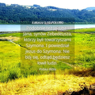 Picture 04 - Łukasza 5:10 POLUBG - Podobnie też Jakuba i Jana, synów Zebedeusza, - Bible Verse Picture