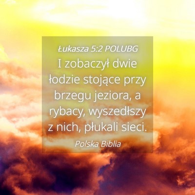 Picture 04 - Łukasza 5:2 POLUBG - I zobaczył dwie łodzie stojące przy brzegu - Bible Verse Picture