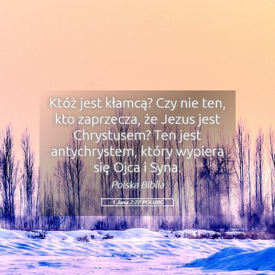 Picture 05 - 1 Jana 2:22 POLUBG - Któż jest kłamcą? Czy nie ten, kto zaprzecza, - Bible Verse Picture
