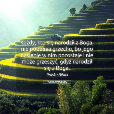 Picture 05 - 1 Jana 3:9 POLUBG - Każdy, kto się narodził z Boga, nie popełnia - Bible Verse Picture