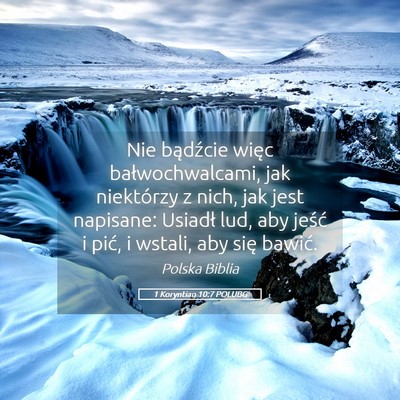 Picture 05 - 1 Koryntian 10:7 POLUBG - Nie bądźcie więc bałwochwalcami, jak - Bible Verse Picture