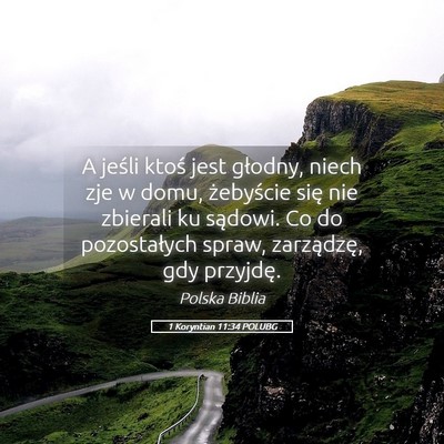 Picture 05 - 1 Koryntian 11:34 POLUBG - A jeśli ktoś jest głodny, niech zje w domu, - Bible Verse Picture