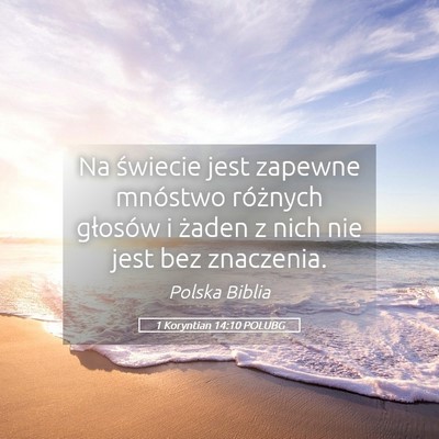 Picture 05 - 1 Koryntian 14:10 POLUBG - Na świecie jest zapewne mnóstwo różnych - Bible Verse Picture