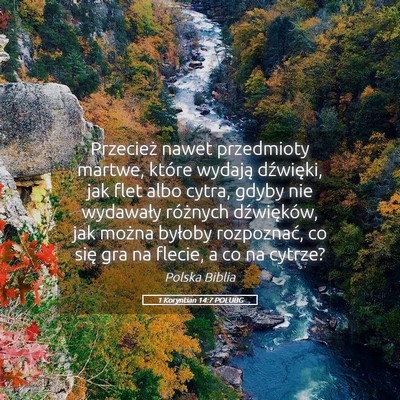 Picture 05 - 1 Koryntian 14:7 POLUBG - Przecież nawet przedmioty martwe, które wydają - Bible Verse Picture
