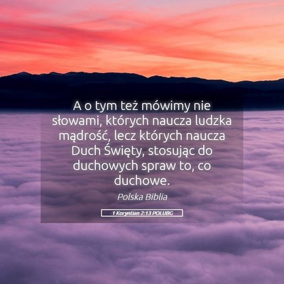 Picture 05 - 1 Koryntian 2:13 POLUBG - A o tym też mówimy nie słowami, których - Bible Verse Picture
