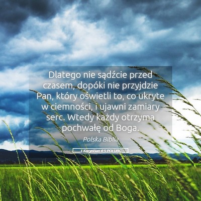 Picture 05 - 1 Koryntian 4:5 POLUBG - Dlatego nie sądźcie przed czasem, dopóki nie - Bible Verse Picture