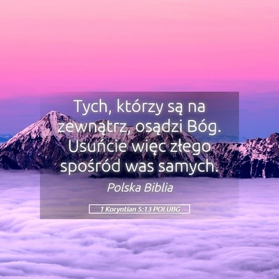 Picture 05 - 1 Koryntian 5:13 POLUBG - Tych, którzy są na zewnątrz, osądzi Bóg. - Bible Verse Picture
