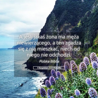 Picture 05 - 1 Koryntian 7:13 POLUBG - A jeśli jakaś żona ma męża niewierzącego, a - Bible Verse Picture