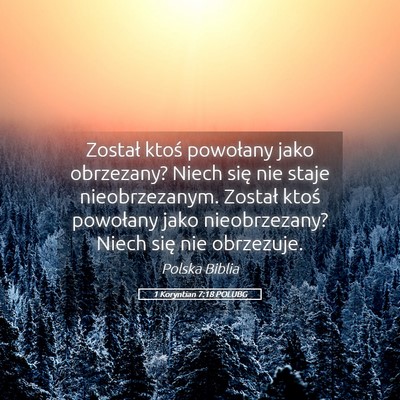 Picture 05 - 1 Koryntian 7:18 POLUBG - Został ktoś powołany jako obrzezany? Niech - Bible Verse Picture