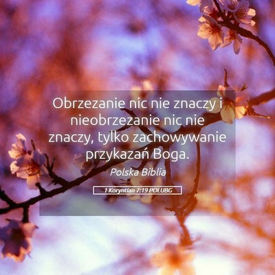 Picture 05 - 1 Koryntian 7:19 POLUBG - Obrzezanie nic nie znaczy i nieobrzezanie nic nie - Bible Verse Picture