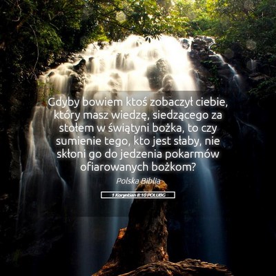 Picture 05 - 1 Koryntian 8:10 POLUBG - Gdyby bowiem ktoś zobaczył ciebie, który masz - Bible Verse Picture