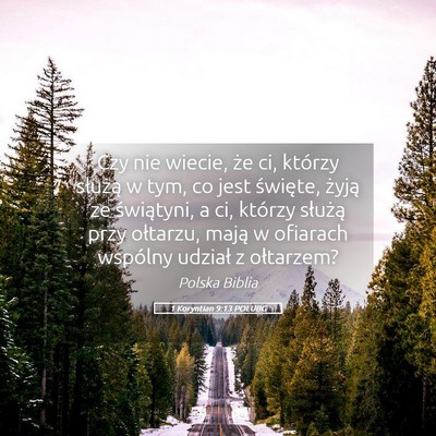 Picture 05 - 1 Koryntian 9:13 POLUBG - Czy nie wiecie, że ci, którzy służą w tym, - Bible Verse Picture