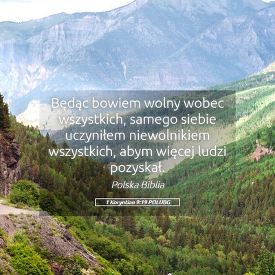 Picture 05 - 1 Koryntian 9:19 POLUBG - Będąc bowiem wolny wobec wszystkich, samego - Bible Verse Picture