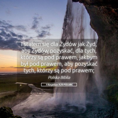 Picture 05 - 1 Koryntian 9:20 POLUBG - I stałem się dla Żydów jak Żyd, aby Żydów - Bible Verse Picture