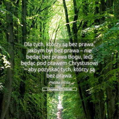 Picture 05 - 1 Koryntian 9:21 POLUBG - Dla tych, którzy są bez prawa, jakbym był bez - Bible Verse Picture