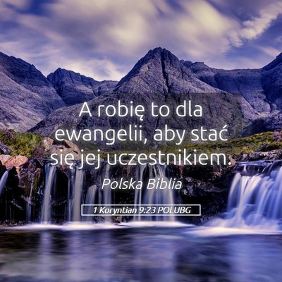 Picture 05 - 1 Koryntian 9:23 POLUBG - A robię to dla ewangelii, aby stać się jej - Bible Verse Picture