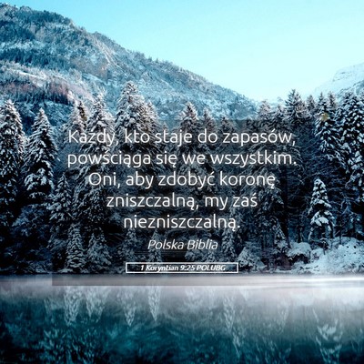 Picture 05 - 1 Koryntian 9:25 POLUBG - Każdy, kto staje do zapasów, powściąga się - Bible Verse Picture