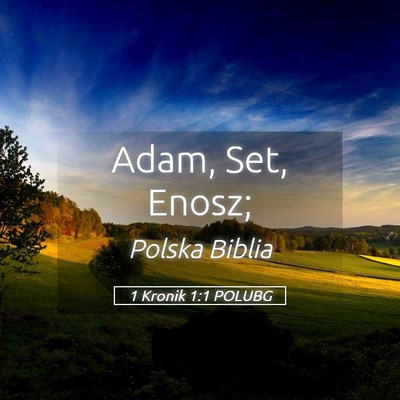 Picture 05 - 1 Kronik 1:1 POLUBG - Adam, Set, - Bible Verse Picture