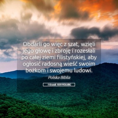 Picture 05 - 1 Kronik 10:9 POLUBG - Obdarli go więc z szat, wzięli jego głowę i - Bible Verse Picture