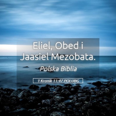 Picture 05 - 1 Kronik 11:47 POLUBG - Eliel, Obed i Jaasiel - Bible Verse Picture