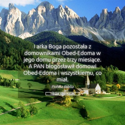 Picture 05 - 1 Kronik 13:14 POLUBG - I arka Boga pozostała z domownikami Obed-Edoma w - Bible Verse Picture