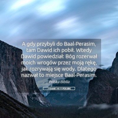 Picture 05 - 1 Kronik 14:11 POLUBG - A gdy przybyli do Baal-Perasim, tam Dawid ich - Bible Verse Picture