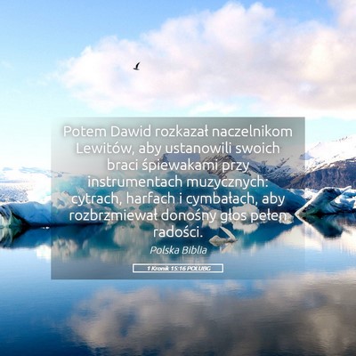 Picture 05 - 1 Kronik 15:16 POLUBG - Potem Dawid rozkazał naczelnikom Lewitów, aby - Bible Verse Picture