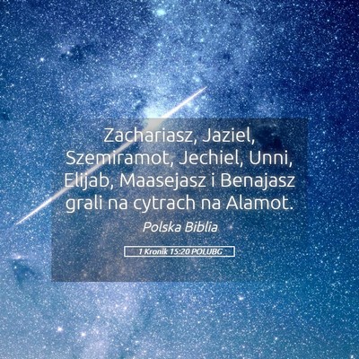 Picture 05 - 1 Kronik 15:20 POLUBG - Zachariasz, Jaziel, Szemiramot, Jechiel, Unni, - Bible Verse Picture