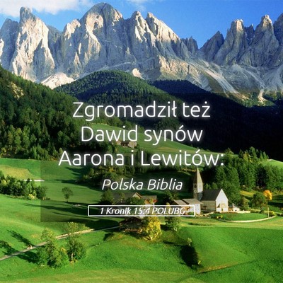 Picture 05 - 1 Kronik 15:4 POLUBG - Zgromadził też Dawid synów Aarona i - Bible Verse Picture