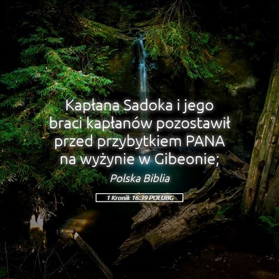 Picture 05 - 1 Kronik 16:39 POLUBG - Kapłana Sadoka i jego braci kapłanów - Bible Verse Picture