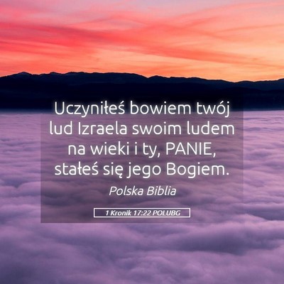 Picture 05 - 1 Kronik 17:22 POLUBG - Uczyniłeś bowiem twój lud Izraela swoim ludem - Bible Verse Picture