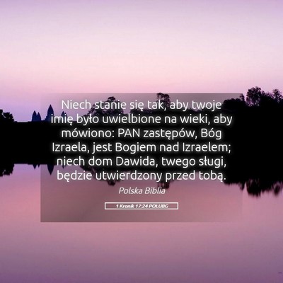 Picture 05 - 1 Kronik 17:24 POLUBG - Niech stanie się tak, aby twoje imię było - Bible Verse Picture