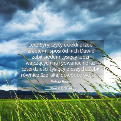 Picture 05 - 1 Kronik 19:18 POLUBG - Lecz Syryjczycy uciekli przed Izraelem i - Bible Verse Picture
