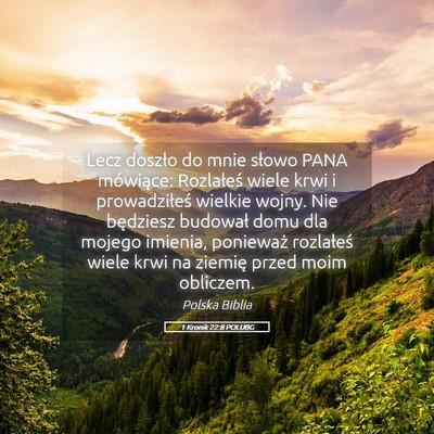 Picture 05 - 1 Kronik 22:8 POLUBG - Lecz doszło do mnie słowo PANA mówiące: - Bible Verse Picture