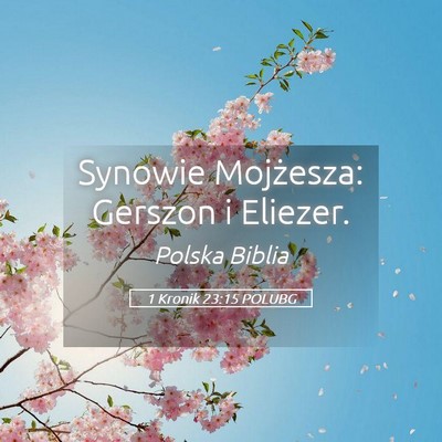 Picture 05 - 1 Kronik 23:15 POLUBG - Synowie Mojżesza: Gerszon i - Bible Verse Picture