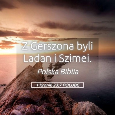 Picture 05 - 1 Kronik 23:7 POLUBG - Z Gerszona byli Ladan i - Bible Verse Picture