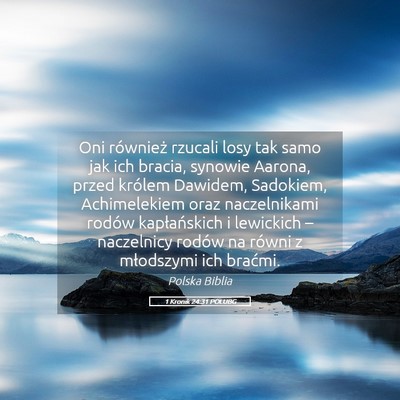 Picture 05 - 1 Kronik 24:31 POLUBG - Oni również rzucali losy tak samo jak ich - Bible Verse Picture